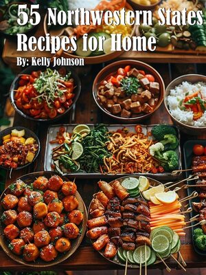 cover image of 55 Northwestern States Recipes for Home
